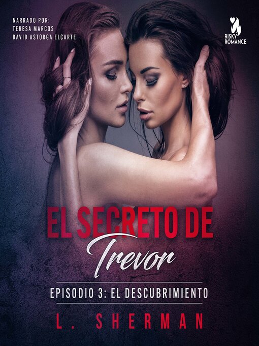 Title details for El secreto de Trevor, Episodio 3 by L. Sherman - Available